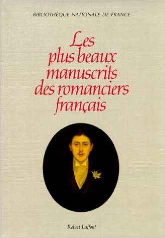 Couverture du livre Les plus beaux manuscrits des romanciers français, dir. Annie Angremy (1994)