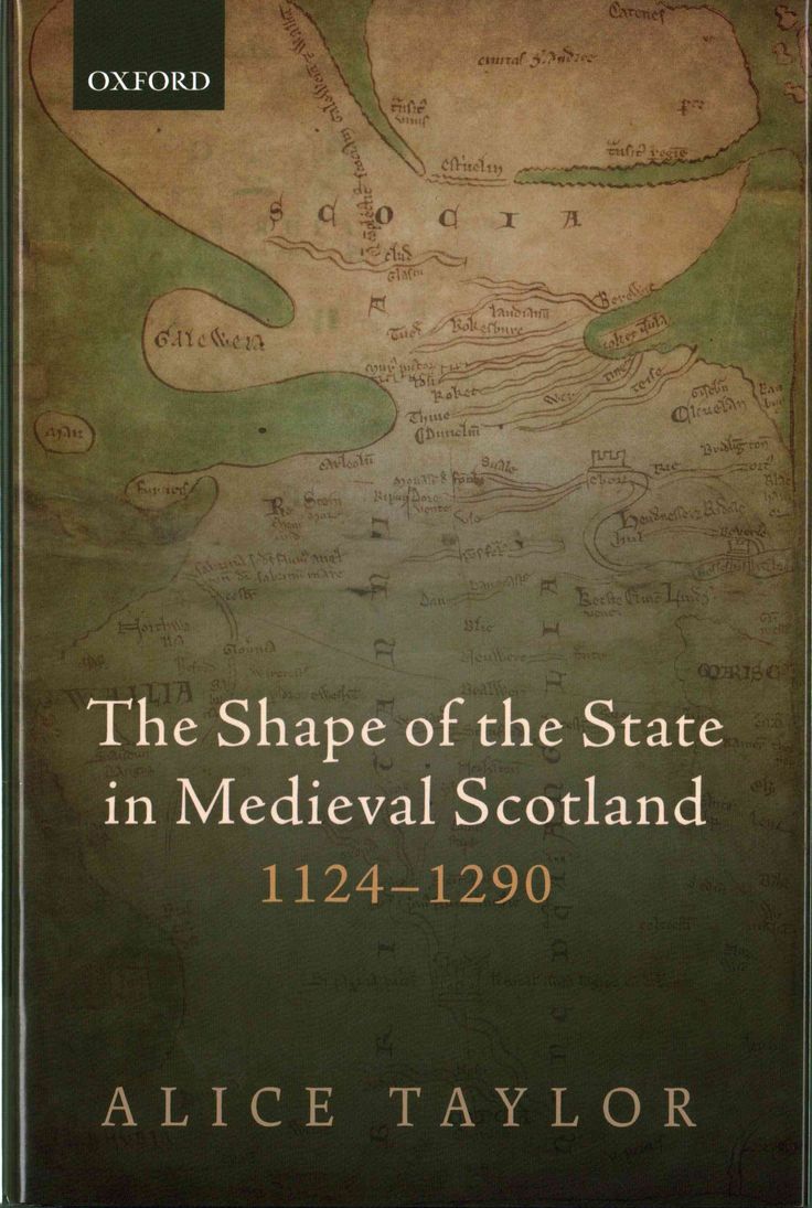 Couverture de l'ouvrage d'Alice Taylor The Shape of the State in Medieval Scotland1124-1290