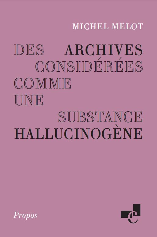 Couverture de l’ouvrage Des archives considérées comme une substance hallucinogène