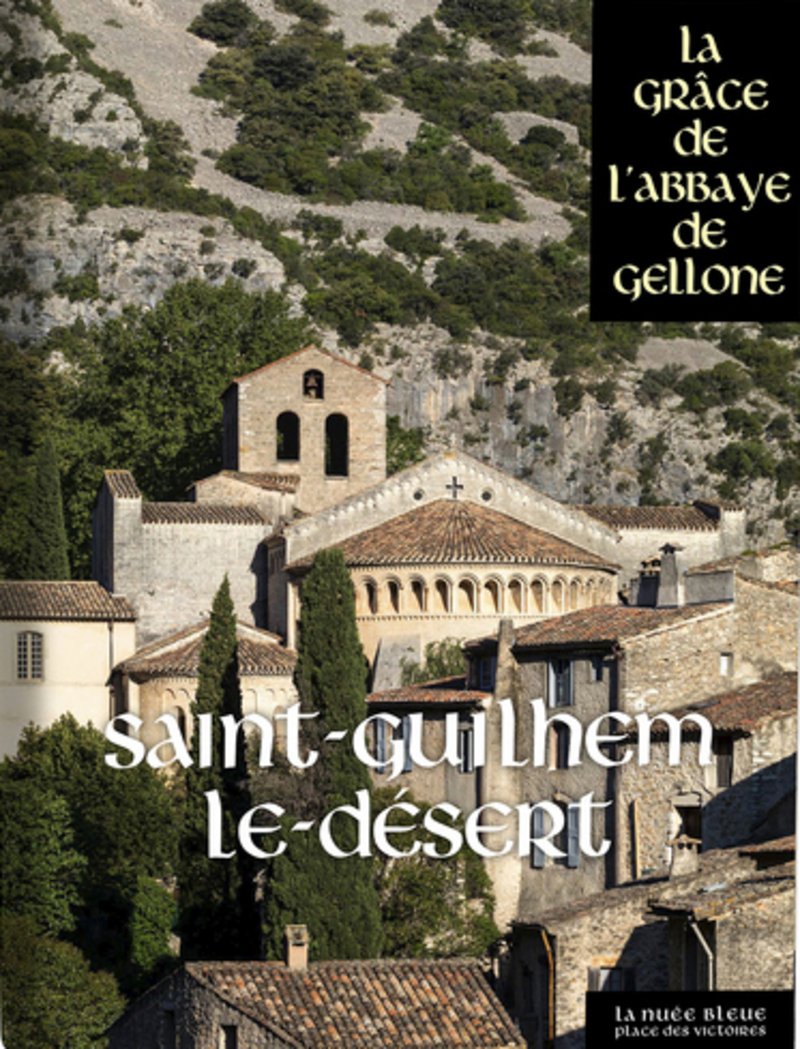 Couverture de l'ouvrage Saint-Guilhem-le-Désert