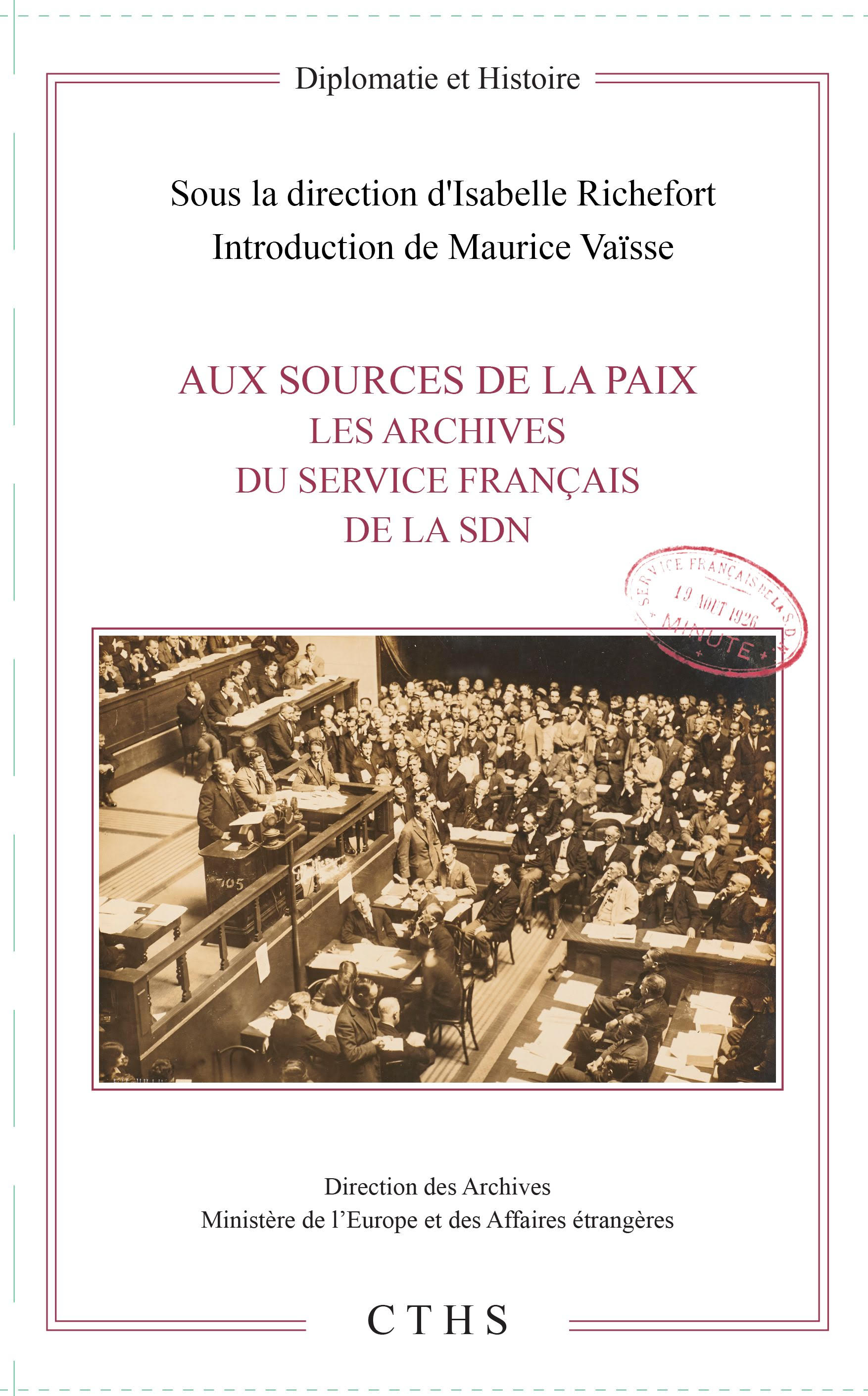 Couverture de l’ouvrage Aux sources de la paix. Les Archives du Service français de la SDN