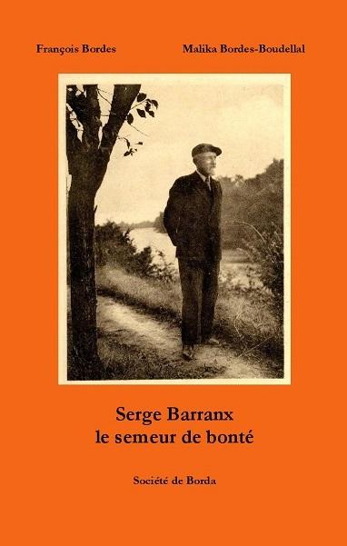 Couverture de l’ouvrage Serge Barranx, le semeur de bonté