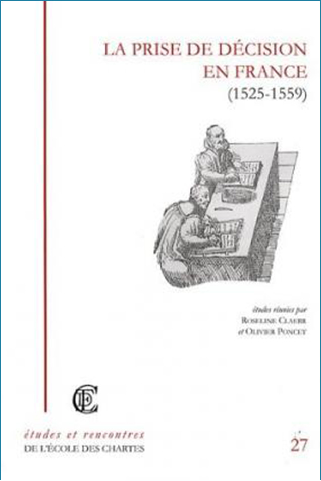 Image décorative : couverture de "La prise de décision en France (1525-1559)"