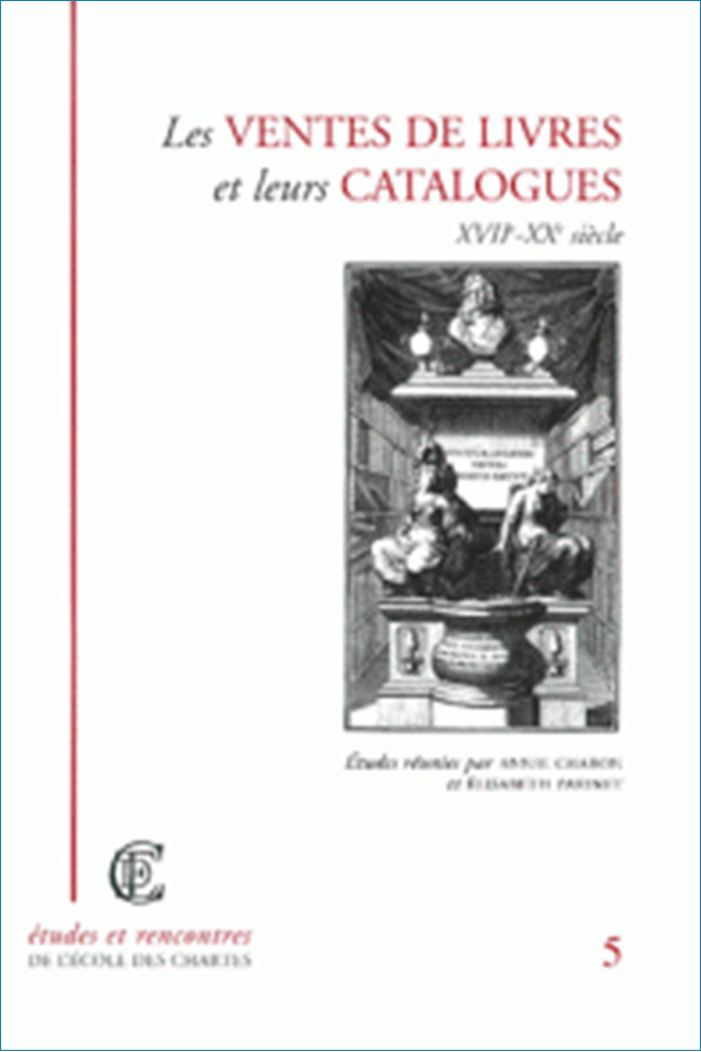 Image décorative : couverture de "Les ventes de livres et leurs catalogues XVIIe – XXe siècle. Actes des journées organisées par l’École nationale des chartes"